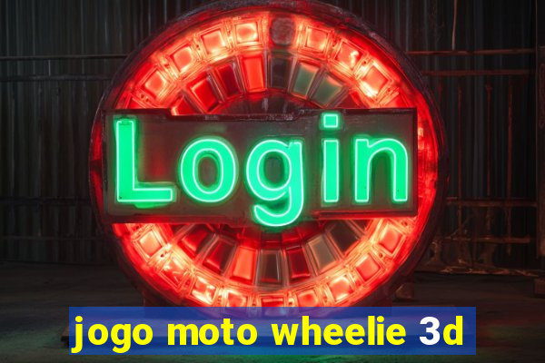 jogo moto wheelie 3d